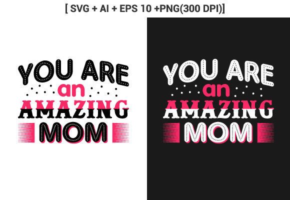 Download You Are My Amazing Mom T Shirt Svg - Premium Bundle