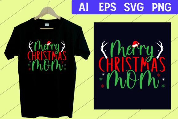 Download Merry Christmas Mom T Shirt SVG - Mom t shirt svg Collection