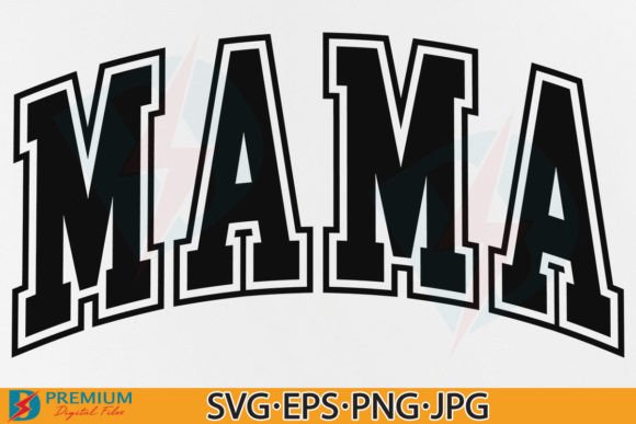 Download Mama SVG, Mama Varsity PNG, Mom Life - Mama svg Collection